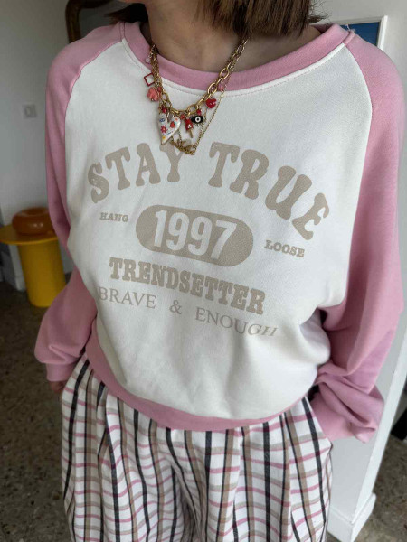 Sweat-shirt Stay true