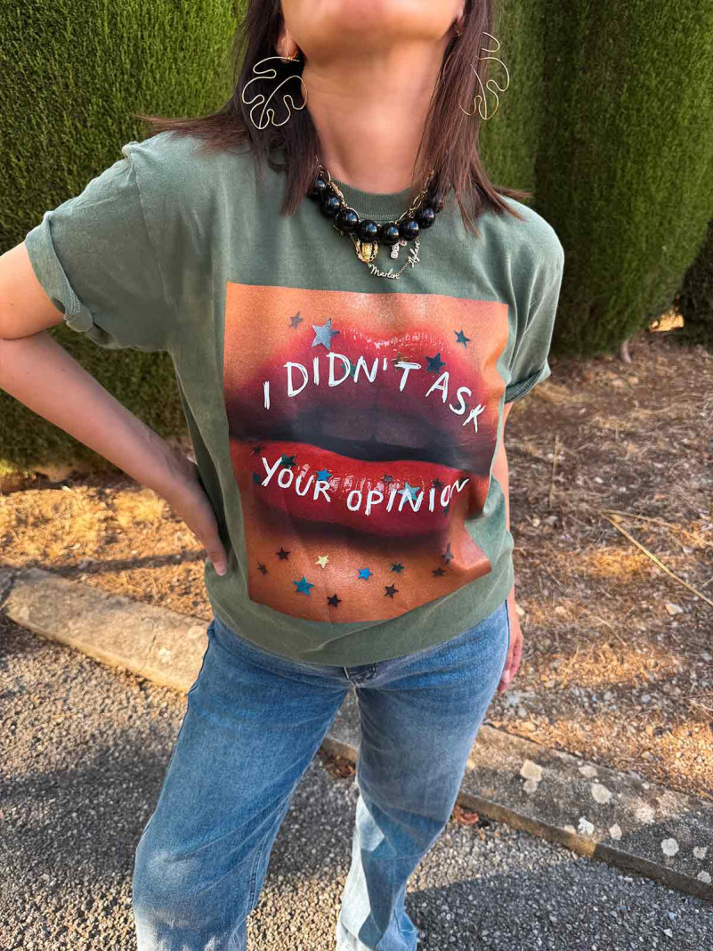 Tee-shirt I DIDN'T ASK YOUR...