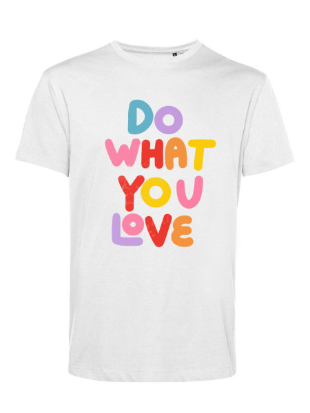 T-shirt fais ce que tu aimes
